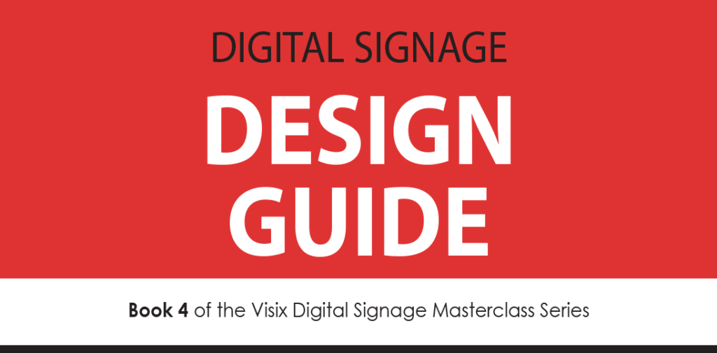 Digital Signage Design Guide | FREE Download | Visix